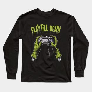 Play Till Death Long Sleeve T-Shirt